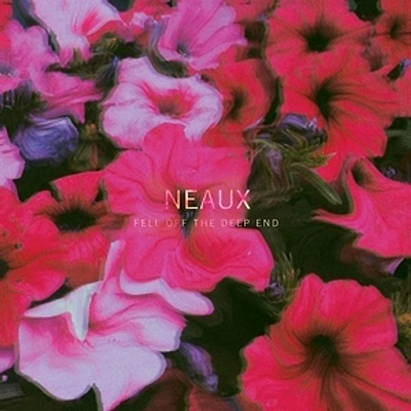 Fell Off The Deep End (Vinyl), Neaux