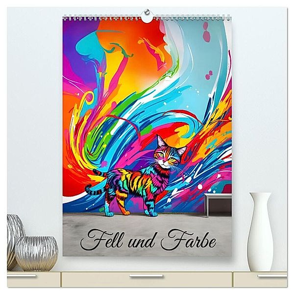 Fell und Farbe (hochwertiger Premium Wandkalender 2024 DIN A2 hoch), Kunstdruck in Hochglanz, Andreas Vogler