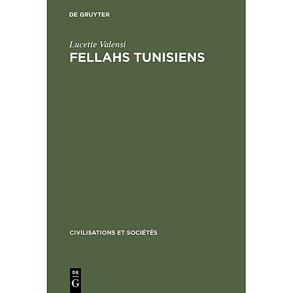 Fellahs tunisiens / Civilisations et Sociétés, Lucette Valensi