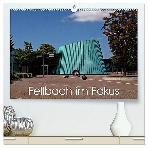 Fellbach im Fokus (hochwertiger Premium Wandkalender 2024 DIN A2 quer), Kunstdruck in Hochglanz, Hanns-Peter Eisold