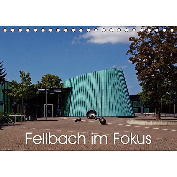 Fellbach im Fokus (Tischkalender 2021 DIN A5 quer), Hanns-Peter Eisold