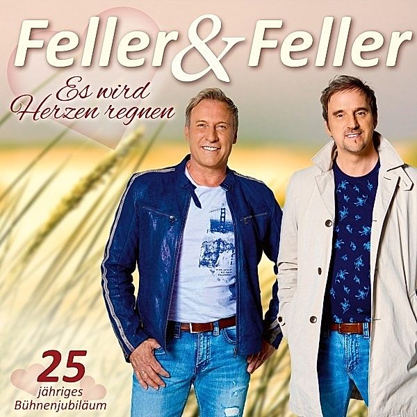 Feller & Feller - ES WIRD HERZEN REGNEN, Feller & Feller