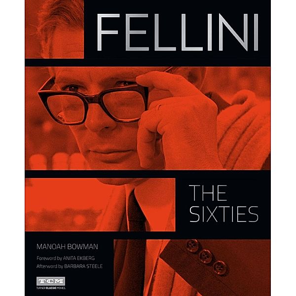 Fellini: The Sixties / Turner Classic Movies, Manoah Bowman, Turner Classic Movies