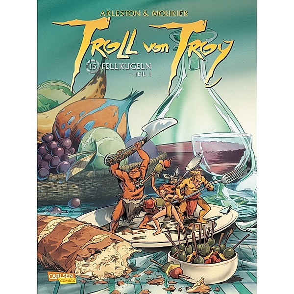 Fellkugeln / Troll von Troy Bd.15, Christophe Arleston, Jean-Louis Mourier