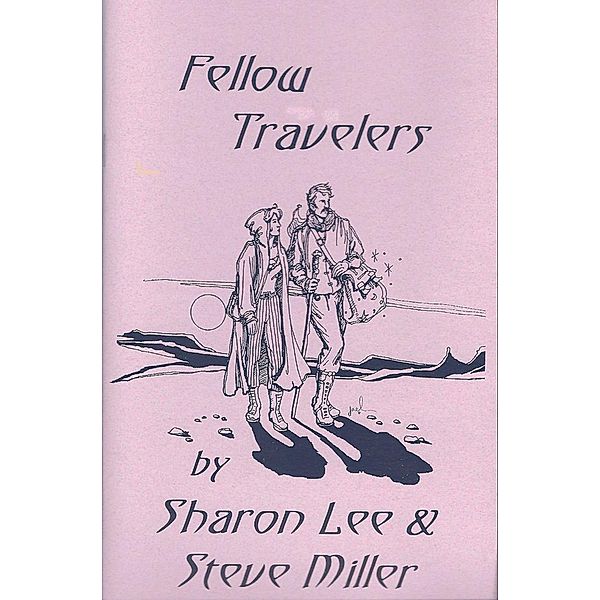 Fellow Travelers (Adventures in the Liaden Universe®, #2), Sharon Lee, Steve Miller