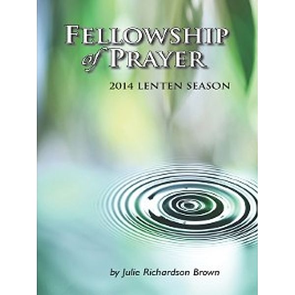Fellowship of Prayer, Julie Richardson Brown