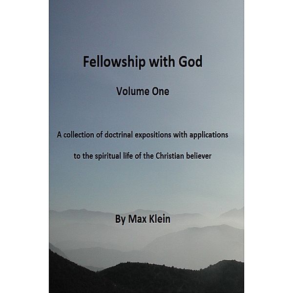 Fellowship With God (Volume One), Max Klein
