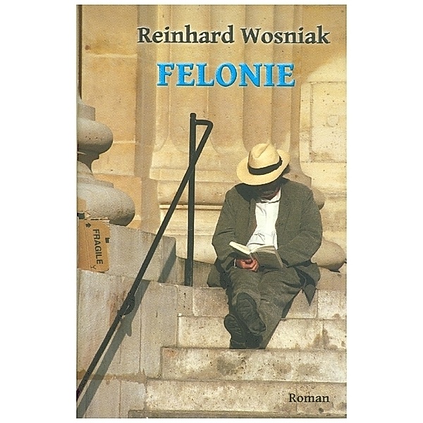 Felonie, Reinhard Wosniak