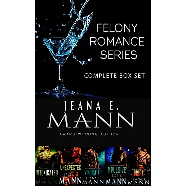 Felony Romance: Felony Romance Series (Complete Box Set), Jeana E. Mann