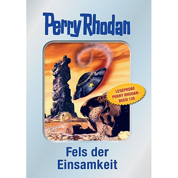 Fels der Einsamkeit / Perry Rhodan - Silberband Bd.125, William Voltz, Kurt Mahr, H. G. Ewers, Detlev G. Winter