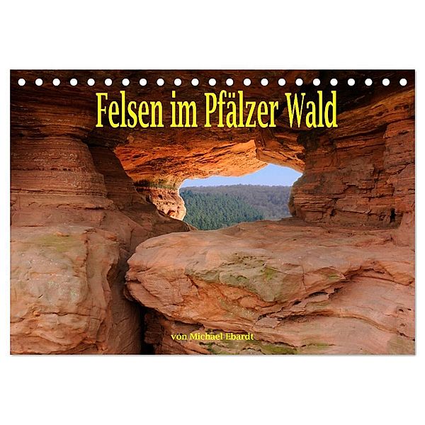 Felsen im Pfälzer Wald (Tischkalender 2024 DIN A5 quer), CALVENDO Monatskalender, Michael Ebardt