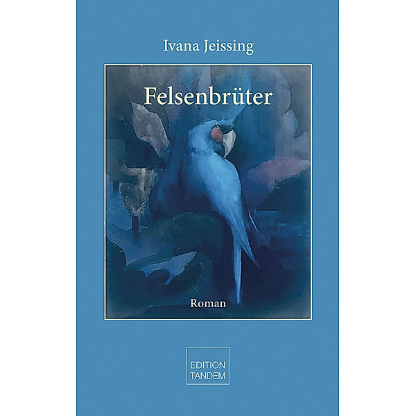 Felsenbrüter, Ivana Jeissing