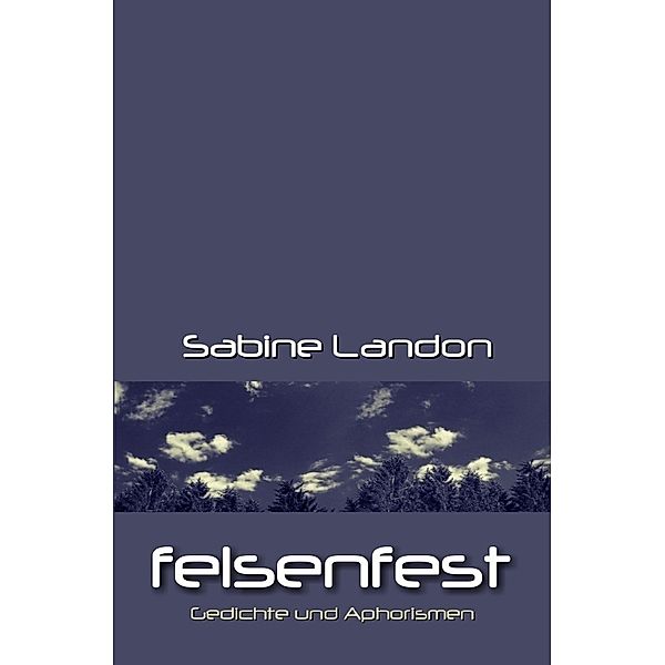 felsenfest, Sabine Landon