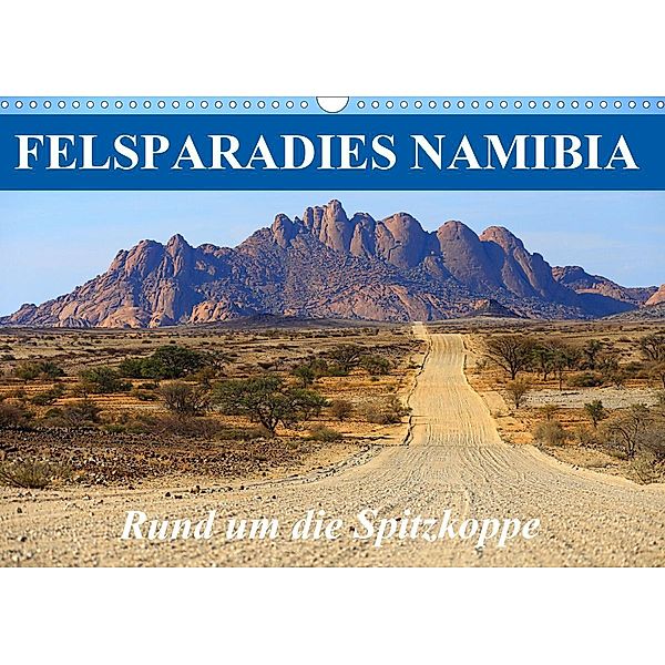 Felsparadies Namibia - Rund um die Spitzkoppe (Wandkalender 2020 DIN A3 quer), Werner Altner