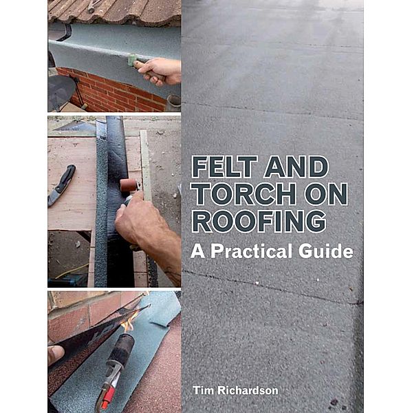 Felt and Torch on Roofing, Tim Richardson