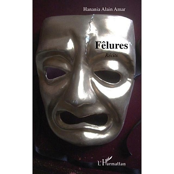 FElures - recits / Hors-collection, Hanania Alain Amar