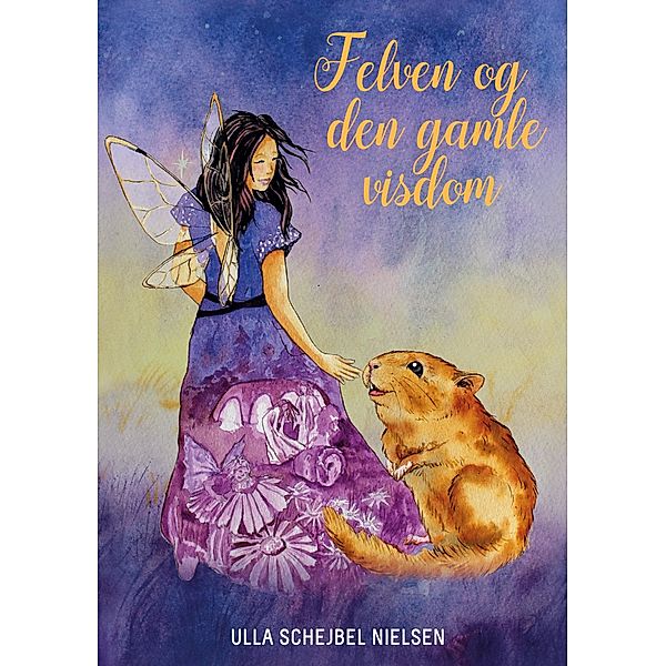 Felven og den gamle visdom, Ulla Schejbel Nielsen