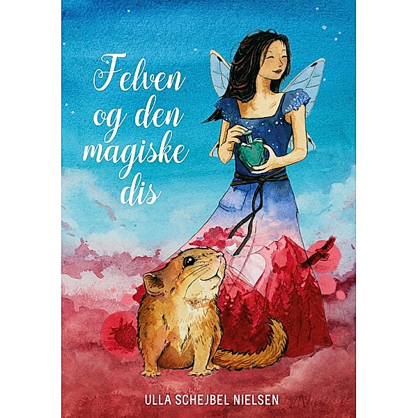 Felven og den magiske dis, Ulla Schejbel Nielsen
