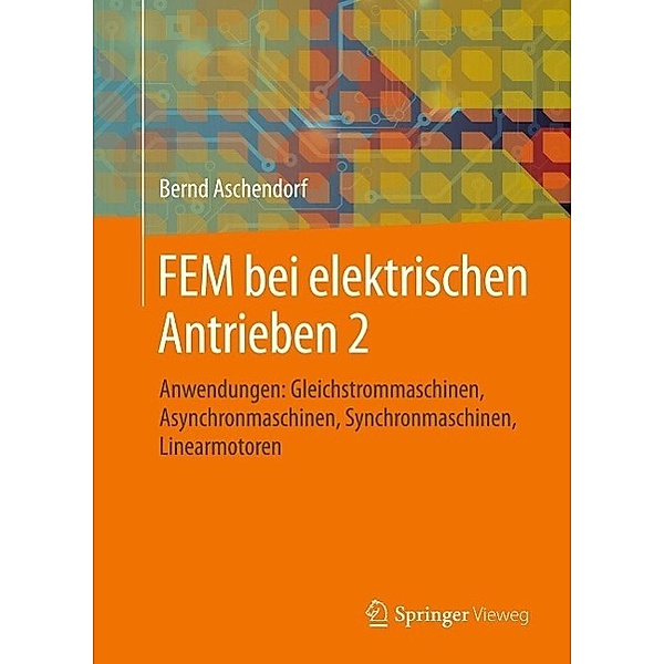 FEM bei elektrischen Antrieben 2, Bernd Aschendorf