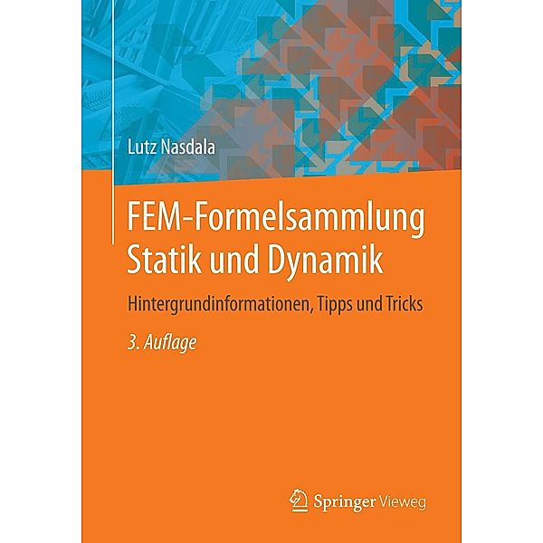 FEM-Formelsammlung Statik und Dynamik, Lutz Nasdala