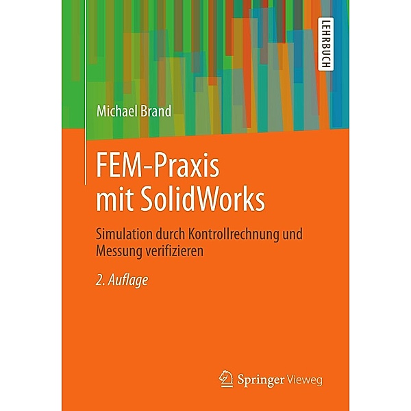FEM-Praxis mit SolidWorks, Michael Brand
