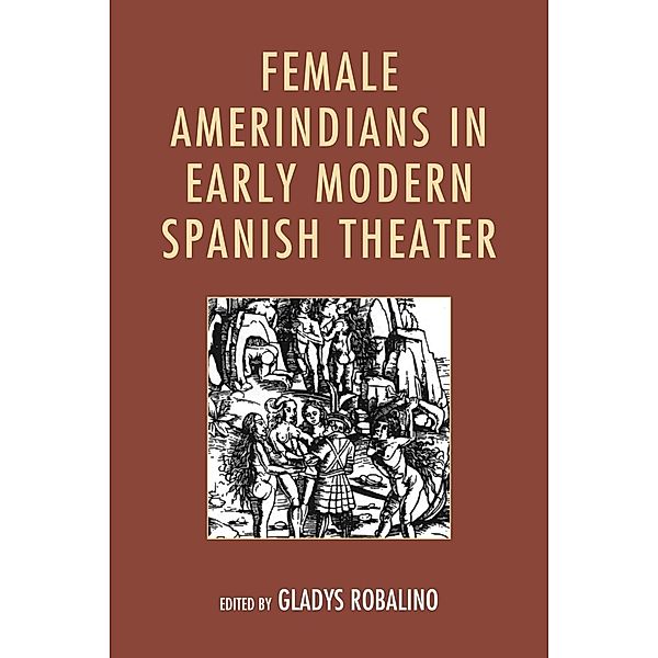 Female Amerindians in Early Modern Spanish Theater