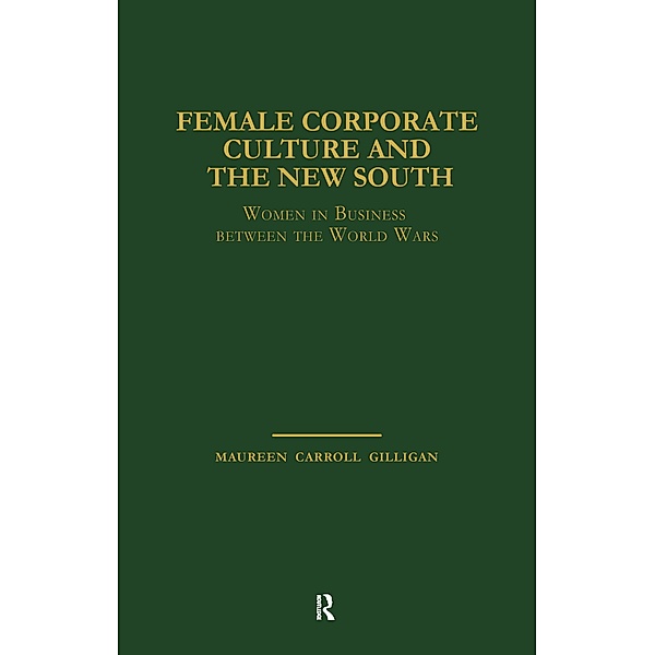 Female Corporate Culture and the New South, Maureen Carroll Gilligan