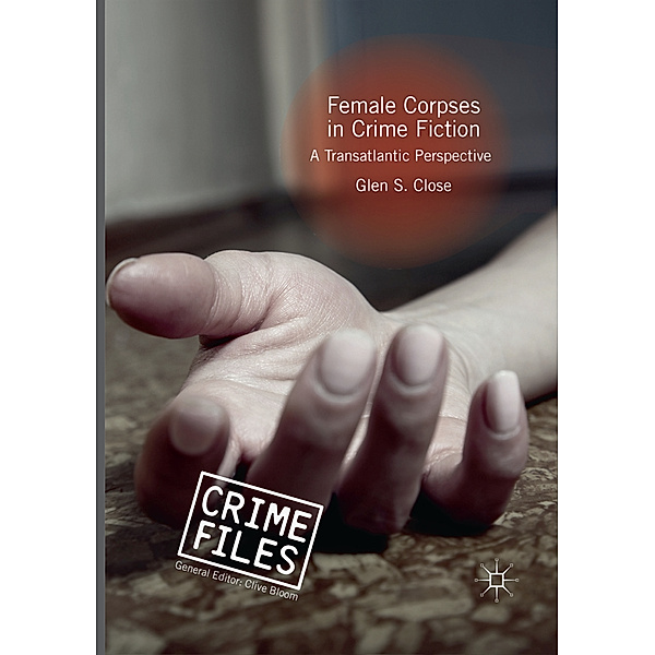 Female Corpses in Crime Fiction, Glen S. Close
