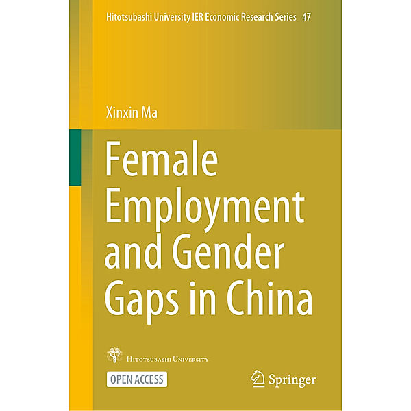 Female Employment and Gender Gaps in China, Xinxin Ma