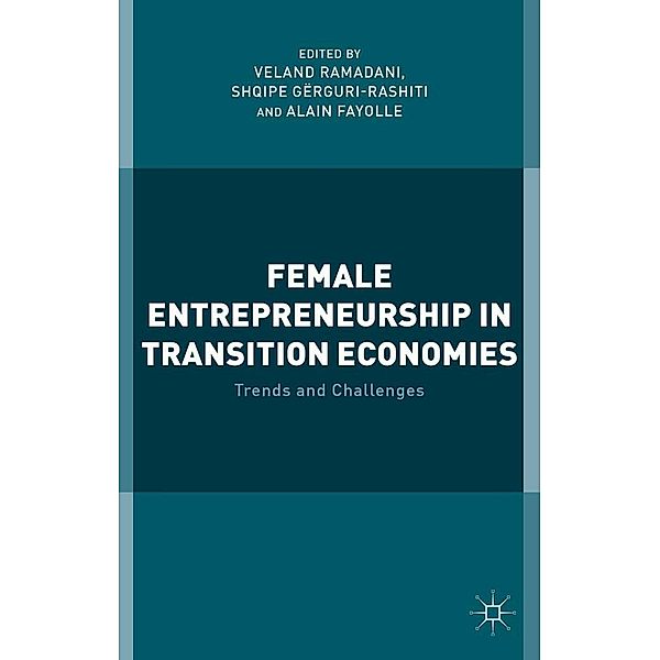 Female Entrepreneurship in Transition Economies