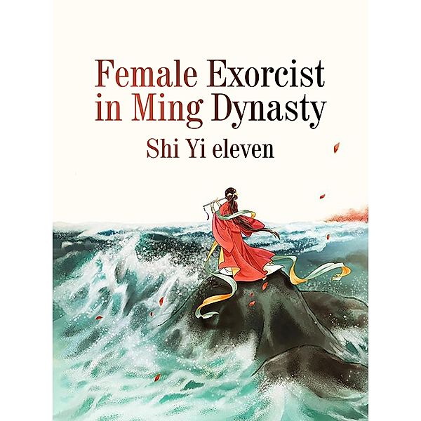Female Exorcist in Ming Dynasty, Shi Yieleven