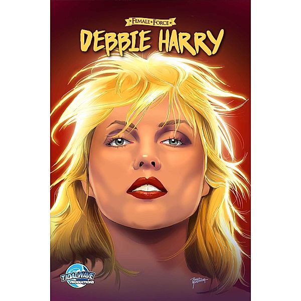 Female Force: Debbie Harry, Eric M. Esquivel