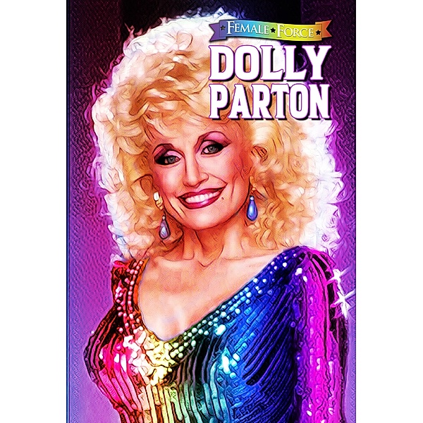 Female Force: Dolly Parton: Bonus Pride Edition, Michael Frizell