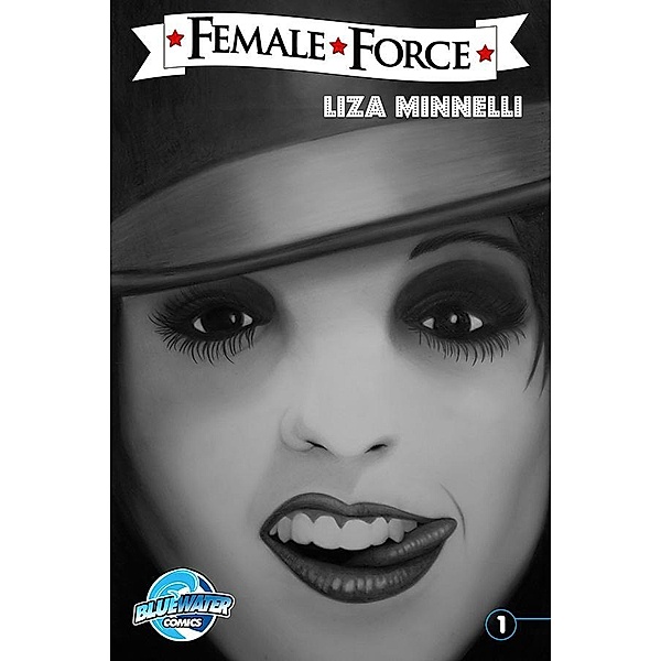 Female Force: Liza Minnelli / Bluewater Productions INC., Michael L. Frizell