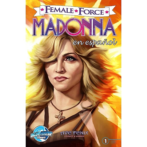 Female Force: Madonna (Spanish Edition), CW Cooke