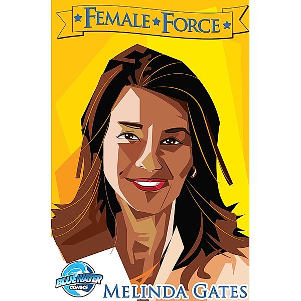 Female Force: Melinda Gates, Melissa Seymour