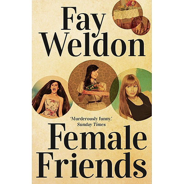 Female Friends, Fay Weldon