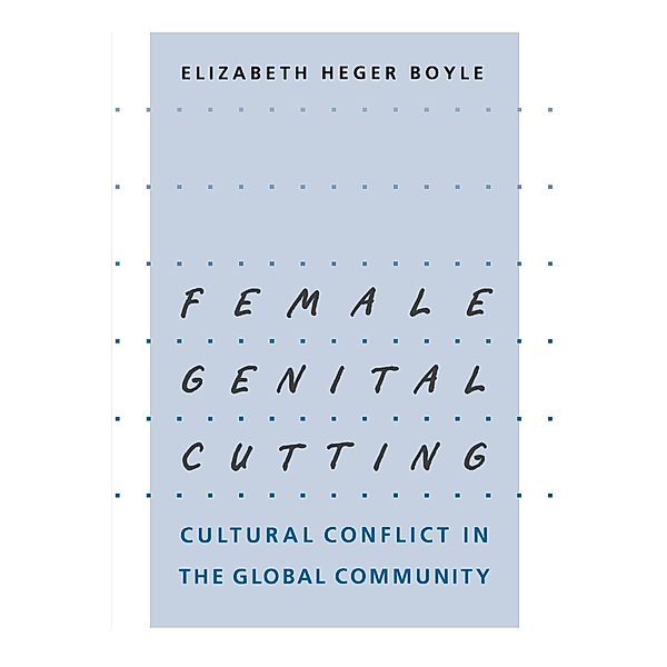 Female Genital Cutting, Elizabeth Heger Boyle