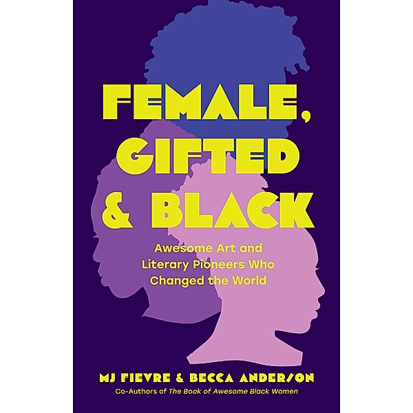 Female, Gifted & Black, Becca Anderson, M. J. Fievre