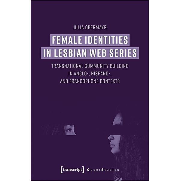 Female Identities in Lesbian Web Series, Julia Obermayr