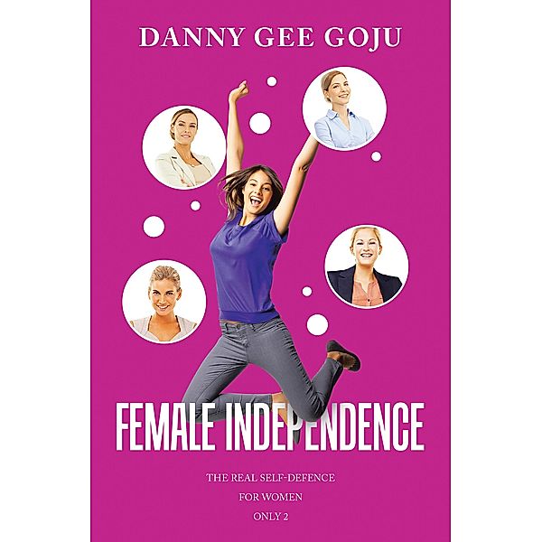 Female Independence, Danny Gee Goju