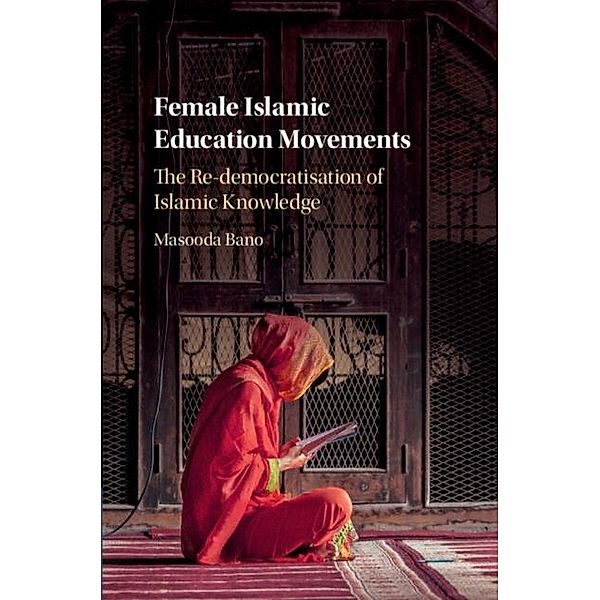 Female Islamic Education Movements, Masooda Bano