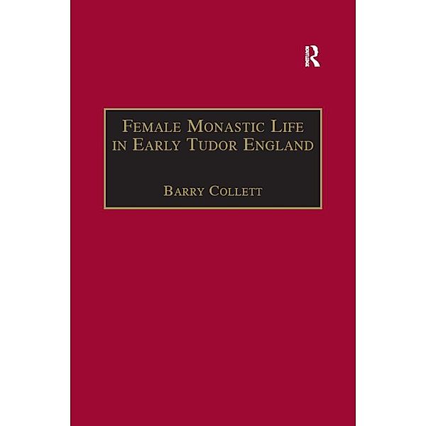 Female Monastic Life in Early Tudor England