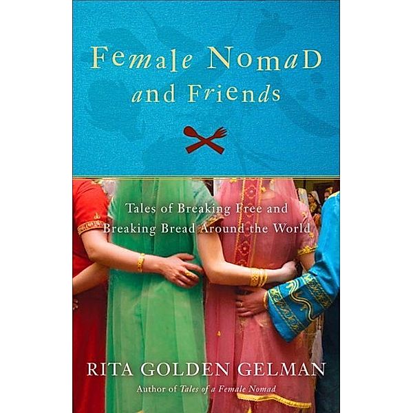 Female Nomad and Friends, Rita Golden Gelman