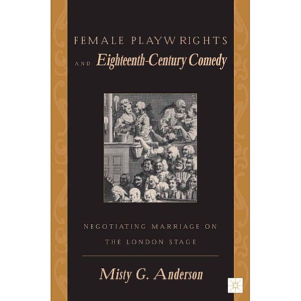 Female Playwrights and Eighteenth-Century Comedy, M. Anderson