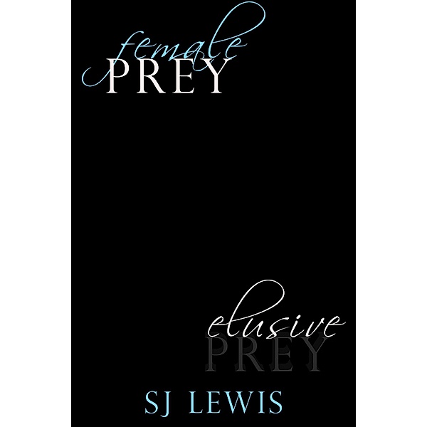 Female Prey & The Elusive Prey, Sj Lewis