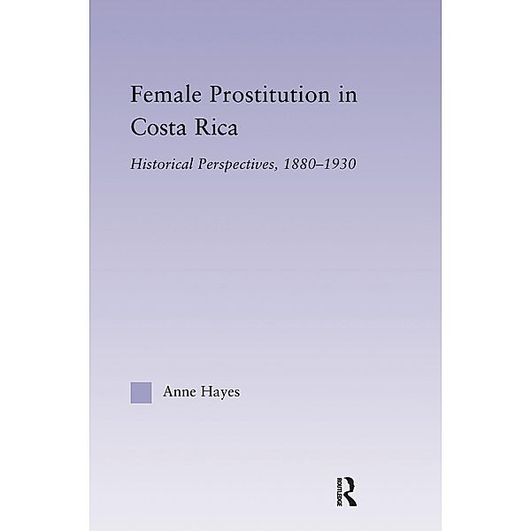 Female Prostitution in Costa Rica, Anne Hayes