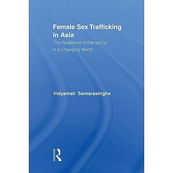 Female Sex Trafficking in Asia, Vidyamali Samarasinghe