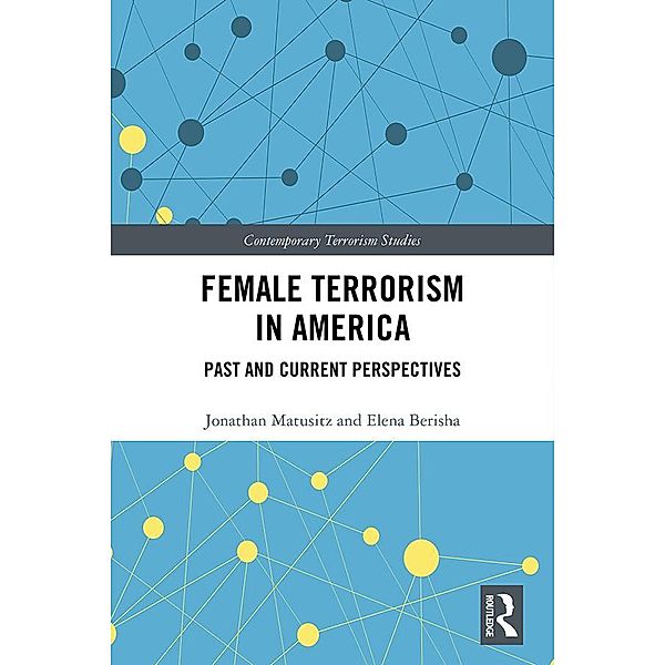 Female Terrorism in America, Jonathan Matusitz, Elena Berisha