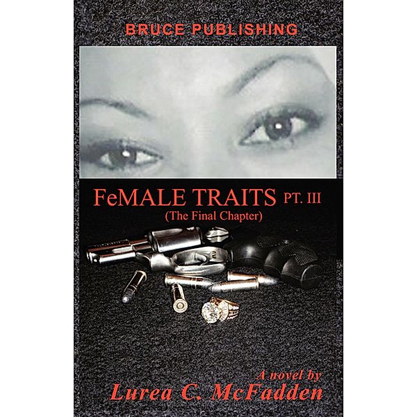 FeMALE TRAITS III (The Trilogy), Lurea C. McFadden